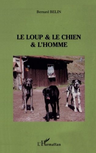 Couverture : Le loup & le chien & L'homme (French Edition)