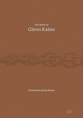 Couverture : Communicating Rooks The Work Of Glenn Kaino