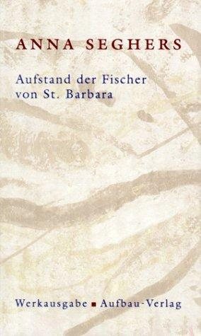 Couverture : Aufstand der Fischer von St. Barbara. Das erzählerische Werk 1. (Bd. 1/1)
