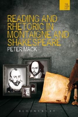 Couverture : Reading And Rhetoric In Montaigne And Shakespeare