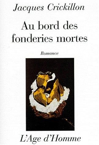 Couverture : Au bord des fonderies mortes