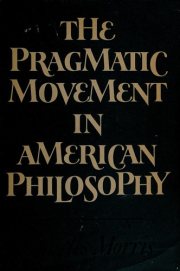 Couverture : The pragmatic movement in American philosophy