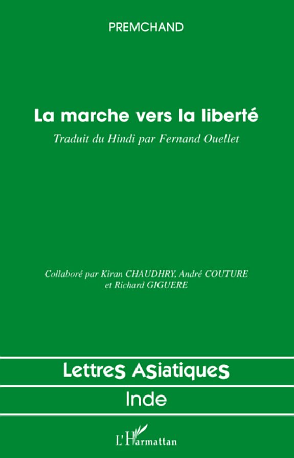 Couverture : La MARCHE VERS LA LIBERTÉ - Traduit du Hindi par Fernand OUELLET