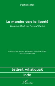 Couverture : La MARCHE VERS LA LIBERTÉ - Traduit du Hindi par Fernand OUELLET