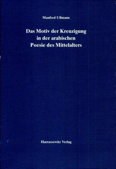 Couverture : Das Motiv der Kreuzigung in der arabischen Poesie des Mittelalters