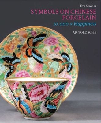Couverture : Auspicious Symbols On Chinese Porcelain 10000 X Happiness