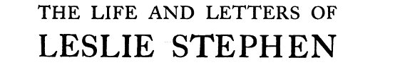 Couverture : Life and Letters of Leslie Stephen (Philosophical Works of Leslie Stephen)