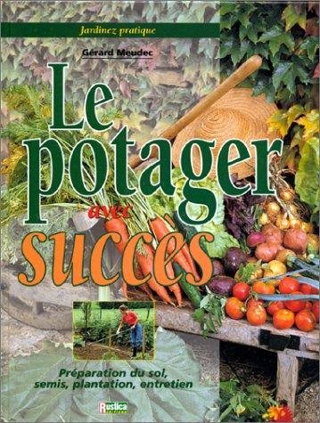 Couverture : Le potager avec succès