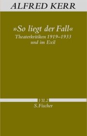 Couverture : ' So liegt der Fall'. Theaterkritiken 1919 - 1933 und im Exil.
