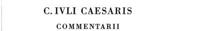 Couverture : C. Iuli Caesaris commentarii