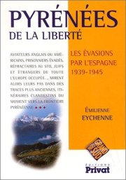 Couverture : Pyrénées de la liberté. Les évasions par l'Espagne