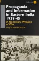 Couverture : Propaganda and Information in Eastern India 1939-45