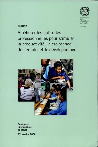 Couverture : Améliorer les aptitudes professionnelles pour stimuler la productivité, la croissance de l'emploi et le développement