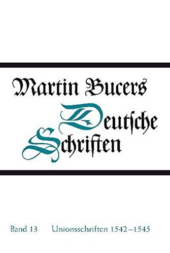 Couverture : Deutsche Schriften: Unionsschriften 1542-1545
