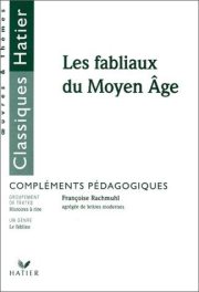 Couverture : Les Fabliaux du Moyen Age. Compléments pédagogiques