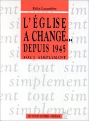 Couverture : L'Eglise a changé-- depuis 1945