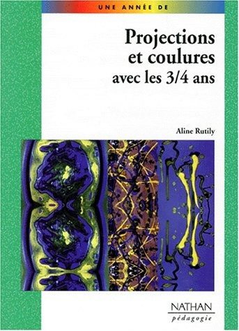 Couverture : PROJECTIONS ET COULURES 3/4 ANS