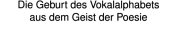 Couverture : Die Geburt des Vokalalphabets aus dem Geist der Poesie