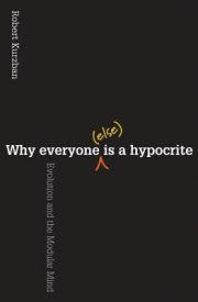 Couverture : Why Everyone Else Is A Hypocrite Evolution And The Modular Mind