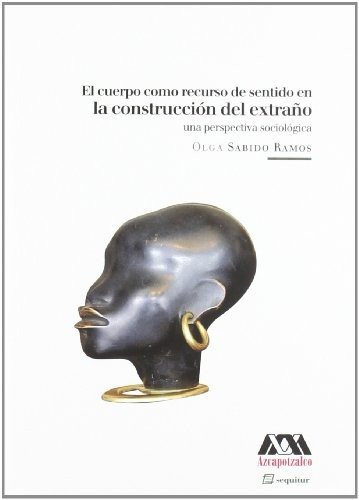 Couverture : El cuerpo como recurso de sentido en la construcción del extraño