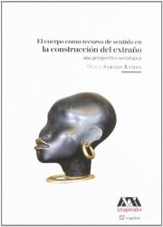 Couverture : El cuerpo como recurso de sentido en la construcción del extraño