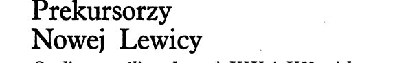 Couverture : Prekursorzy Nowej Lewicy