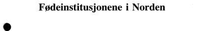 Couverture : Fødeinstitusjonene i norden