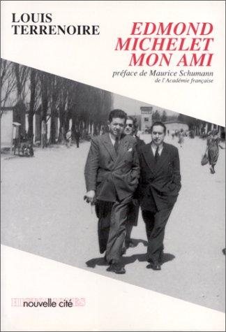 Couverture : Edmond Michelet, mon ami