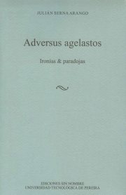 Couverture : Adversus agelastos : ironías & paradojas