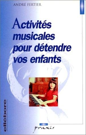 Couverture : Activités musicales pour détendre vos enfants