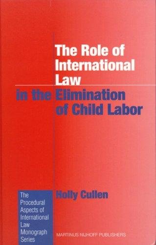 Couverture : The Role of International Law in the Elimination of Child Labor (Procedural Aspects of International Law Monograph)