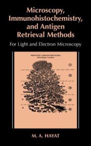 Couverture : Microscopy, Immunohistochemistry, and Antigen Retrieval Methods