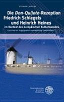 Couverture : Die Don-Quijote-Rezeption Friedrich Schlegels und Heinrich Heines im Kontext des europäischen Kulturtransfers