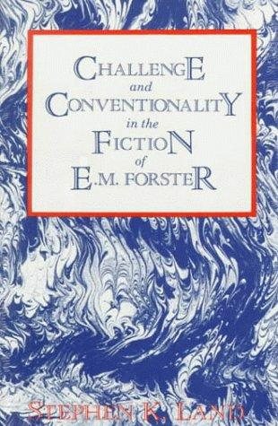 Couverture : Challenge and conventionality in the fiction of E.M. Forster