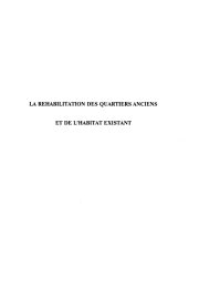 Couverture : La réhabilitation des quartiers anciens et de l'habitat existant