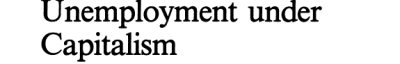 Couverture : Unemployment under capitialism