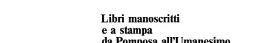 Couverture : Libri manoscritti e a stampa da Pomposa all'umanesimo