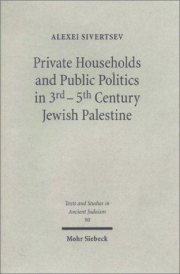 Couverture : Private Households & Public Policies in 3Rd-5Th Century Jewish Palestine (Texts and Studies in Ancient Judaism, 90)