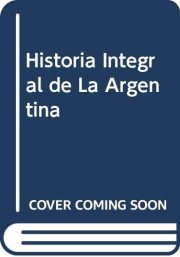 Couverture : Historia integral de la Argentina