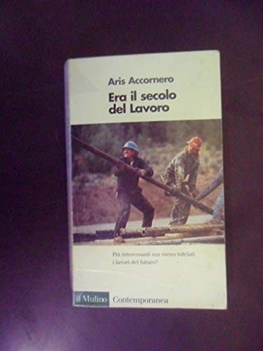 Couverture : Era il secolo del lavoro