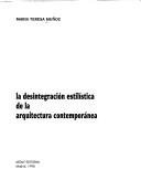 Couverture : La desintegración estilística de la arquitectura contemporánea
