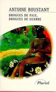 Couverture : Drogues de paix drogues de guerre