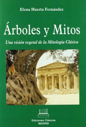 Couverture : Árboles y mitos. Una visión vegetal de la Mitología Clásica.