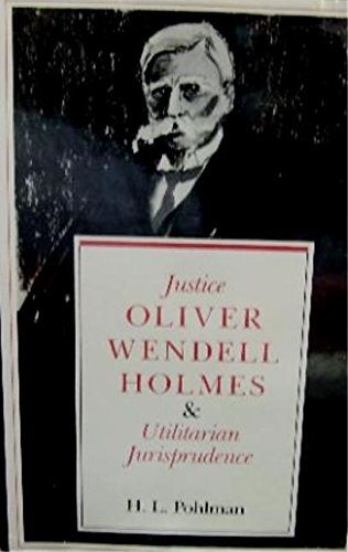Couverture : Justice Oliver Wendell Holmes & utilitarian jurisprudence