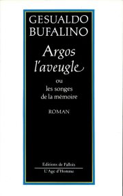 Couverture : Argos l'Aveugle ou les songes de la mémoire