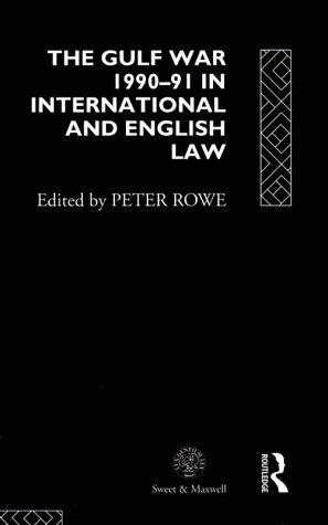 Couverture : The Gulf War 1990-91 in international and English law