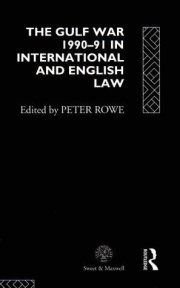 Couverture : The Gulf War 1990-91 in international and English law