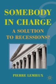 Couverture : Somebody In Charge A Solution To Recessions