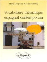 Couverture : Vocabulaire thématique d'espagnol contemporain