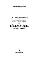Couverture : A la découverte des Aventures de Télémaque, fils d'Ulysse